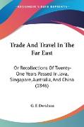 Trade And Travel In The Far East
