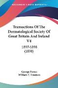 Transactions Of The Dermatological Society Of Great Britain And Ireland V4