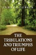 The Tribulations and Triumphs of Life