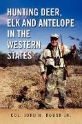 Hunting Deer, Elk and Antelope in the Western States