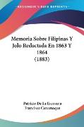 Memoria Sobre Filipinas Y Jolo Redactada En 1863 Y 1864 (1883)