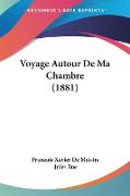 Voyage Autour De Ma Chambre (1881)