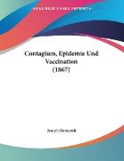 Contagium, Epidemie Und Vaccination (1867)