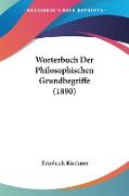 Worterbuch Der Philosophischen Grundbegriffe (1890)