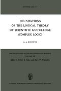 Foundations of the Logical Theory of Scientific Knowledge (Complex Logic)