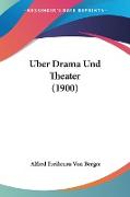 Uber Drama Und Theater (1900)