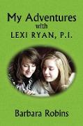 My Adventures with Lexi Ryan, P.I