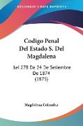 Codigo Penal Del Estado S. Del Magdalena
