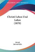Christi Leben Und Lehre (1870)