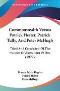 Commonwealth Versus Patrick Hester, Patrick Tully, And Peter McHugh