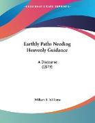 Earthly Paths Needing Heavenly Guidance