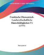Frankische Okonomisch-Landwirthschaftliche Manichfaltigkeiten V1 (1777)