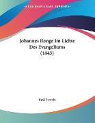 Johannes Ronge Im Lichte Des Evangeliums (1845)