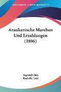 Araukanische Marchen Und Erzahlungen (1896)