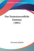 Das Neutestamentliche Emmaus (1865)