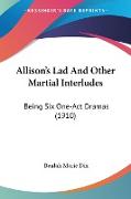 Allison's Lad And Other Martial Interludes