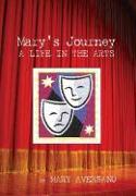 Mary's Journey a Life in the Arts