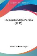 The Markandeya Purana (1855)