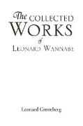 The Collected Works of Leonard Wannabe