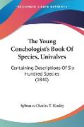 The Young Conchologist's Book Of Species, Univalves