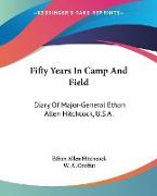 Fifty Years In Camp And Field