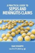 A Practical Guide to Sepsis and Meningitis Claims