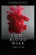 COOL BLOOD WALK