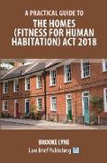 A Practical Guide to the Homes (Fitness for Human Habitation) Act 2018