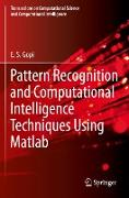 Pattern Recognition and Computational Intelligence Techniques Using Matlab