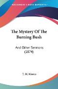 The Mystery Of The Burning Bush