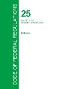 Code of Federal Regulations Title 25, Volume 2, April 1, 2015