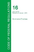 Code of Federal Regulations Title 16, Volume 1, January 1, 2015