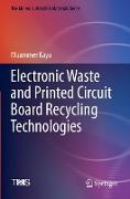 Electronic Waste and Printed Circuit Board Recycling Technologies