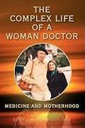 The Complex Life of a Woman Doctor