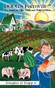 Doug's Farmville Top Stratigies, Tips, Tricks and Helpfull Hints