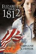 Elizabeth and the War of 1812