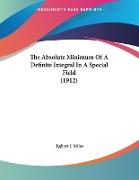 The Absolute Minimum Of A Definite Integral In A Special Field (1912)