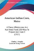 American Indian Corn, Maize