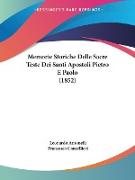 Memorie Storiche Delle Sacre Teste Dei Santi Apostoli Pietro E Paolo (1852)