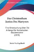 Das Christenthum Justins Des Martyrers