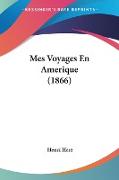Mes Voyages En Amerique (1866)