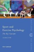 Sport and Exercise Psychology: The Key Concepts