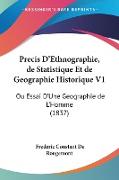 Precis D'Ethnographie, de Statistique Et de Geographie Historique V1