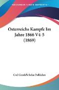 Osterreichs Kampfe Im Jahre 1866 V4-5 (1869)