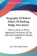 Biography Of Robert Finley, Of Basking Ridge, New Jersey