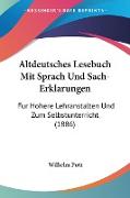 Altdeutsches Lesebuch Mit Sprach Und Sach-Erklarungen