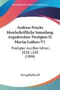 Andreas Poachs Handschriftliche Sammlung Angedruckter Predigten D. Martin Luthers V1