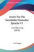 Archiv Fur Die Geschichte Deutscher Sprache V1