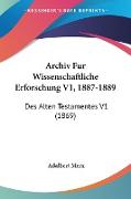Archiv Fur Wissenschaftliche Erforschung V1, 1887-1889