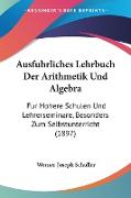 Ausfuhrliches Lehrbuch Der Arithmetik Und Algebra